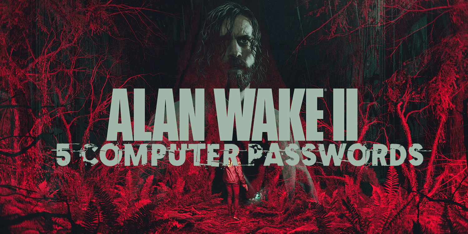 Alan Wake 2: Lake House DLC – All Locked Computer Passwords