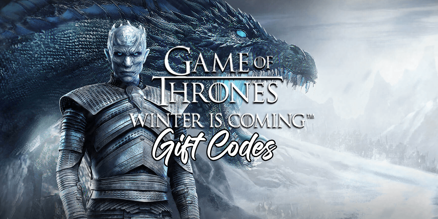 Game of Thrones Winter is Coming Gift Codes