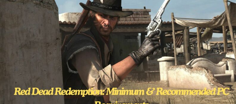 Red Dead Redemption PC Requirements