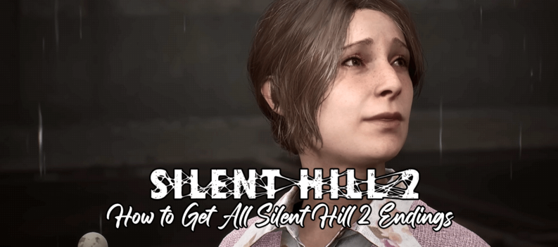 Silent Hill 2 How to Get All Endings