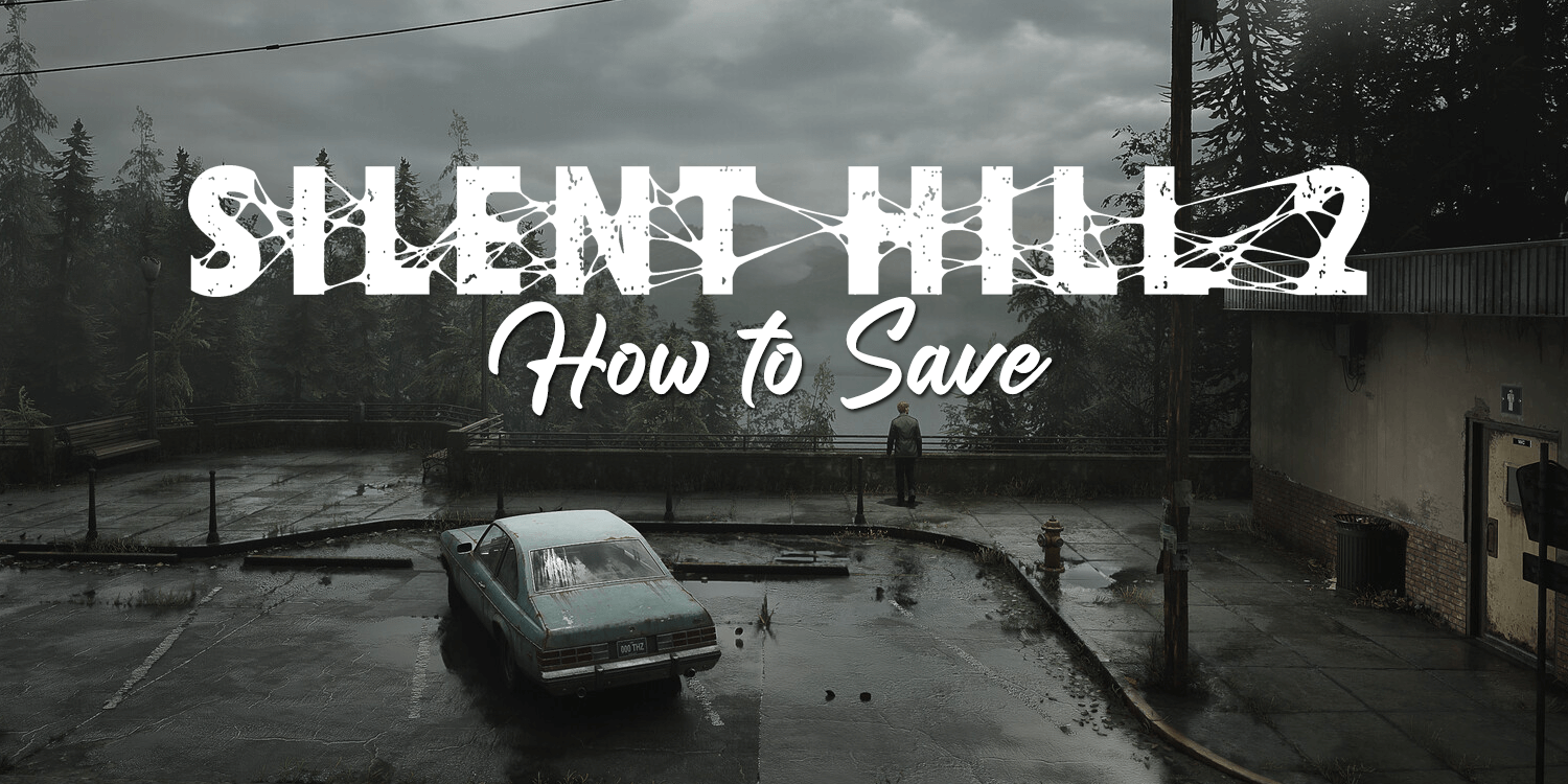 How to Save in Silent Hill 2 Remake