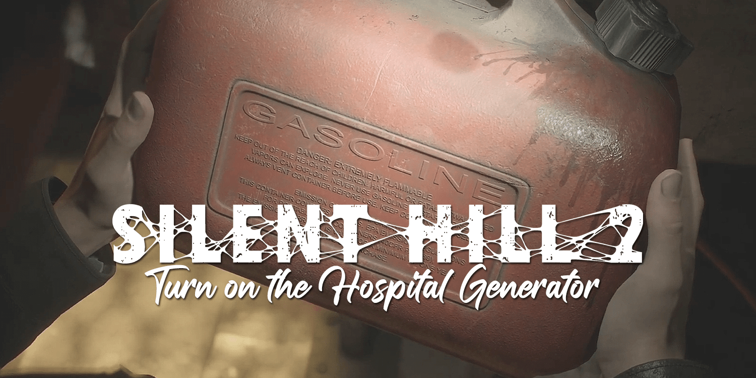 Silent Hill 2 Turn on the Generator in the Brookhaven Hospital